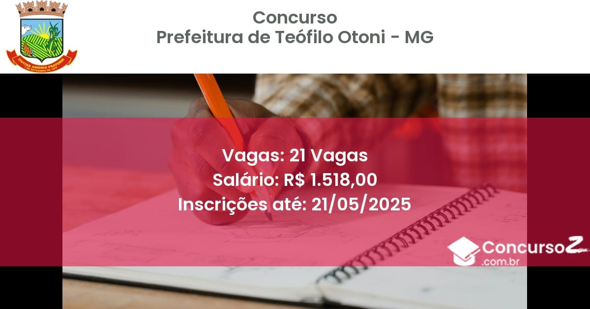 Concurso Público 3124 prefeitura de teofilo otoni mg 21 vagas outubro 2025
