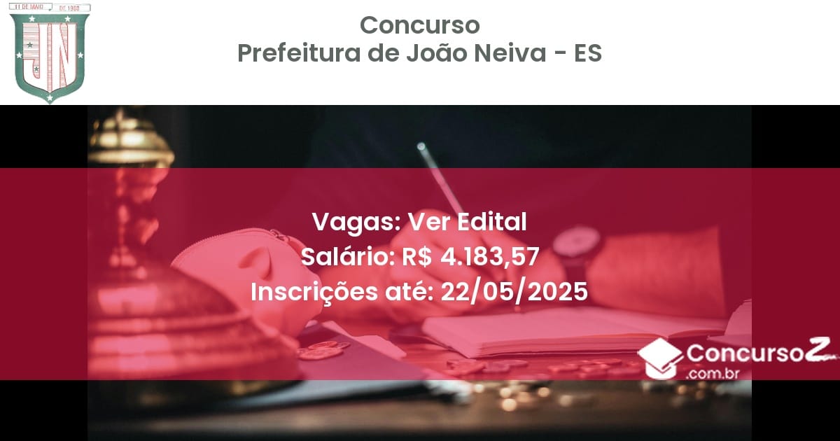 Concurso Público 3132 prefeitura de joao neiva es ver edital julho 2025