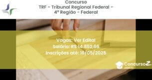 Concurso Público 3134 trf tribunal regional federal 4 regiao federal ver edital maio 2025