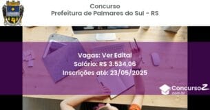 Concurso Público 3156 prefeitura de palmares do sul rs ver edital junho 2025
