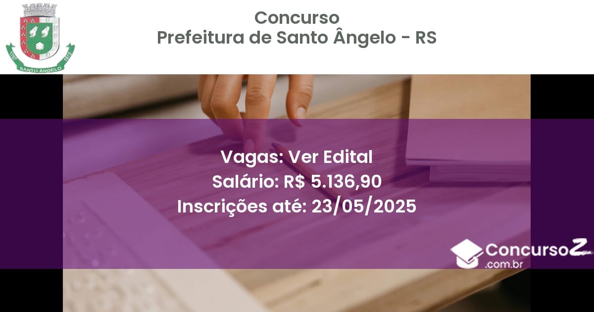 Concurso Público 3161 prefeitura de santo angelo rs ver edital julho 2025