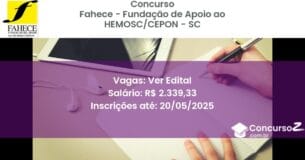 Concurso Público 3172 fahece fundacao de apoio ao hemosccepon sc ver edital junho 2025