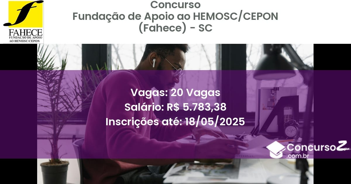 Concurso Público 3174 fundacao de apoio ao hemosccepon fahece sc 20 vagas junho 2025