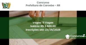 Concurso Público 3204 prefeitura de caroebe rr 11 vagas junho 2025