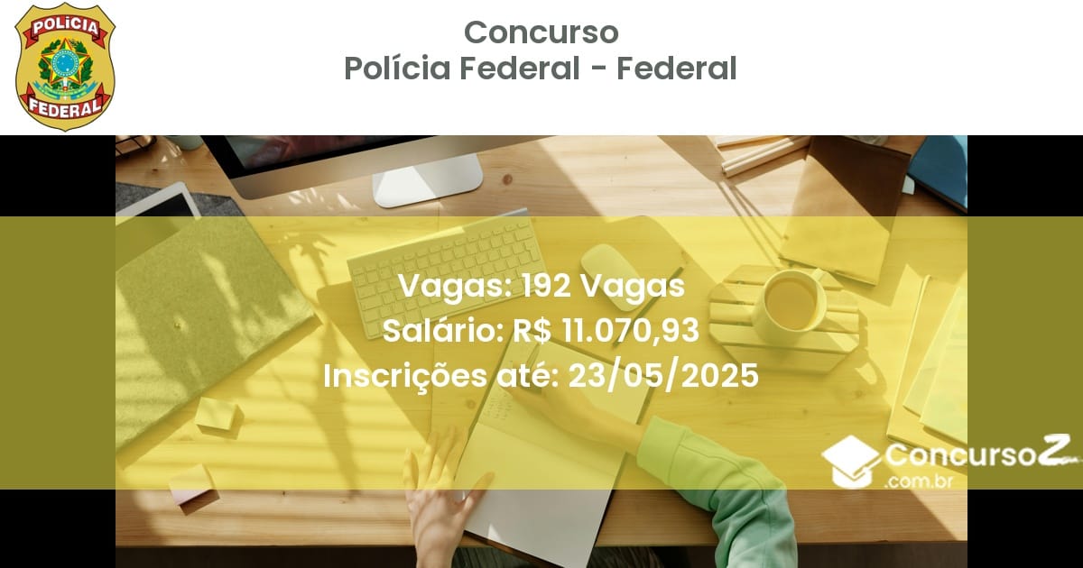 Concurso Público 3218 policia federal federal 192 vagas junho 2025