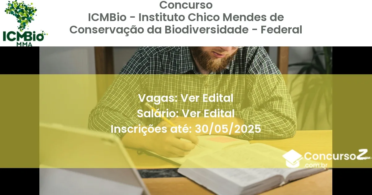 Concurso Público 3222 icmbio instituto chico mendes de conservacao da biodiversidade federal ver edital junho 2025