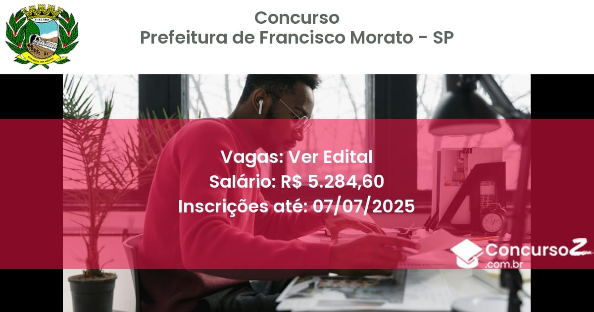 Concurso Público 3237 prefeitura de francisco morato sp ver edital junho 2025