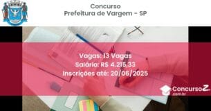 Concurso Público 3247 prefeitura de vargem sp 13 vagas julho 2025