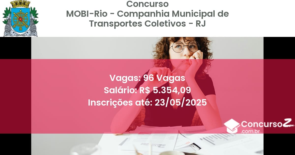 Concurso Público 3252 mobi rio companhia municipal de transportes coletivos rj 96 vagas junho 2025