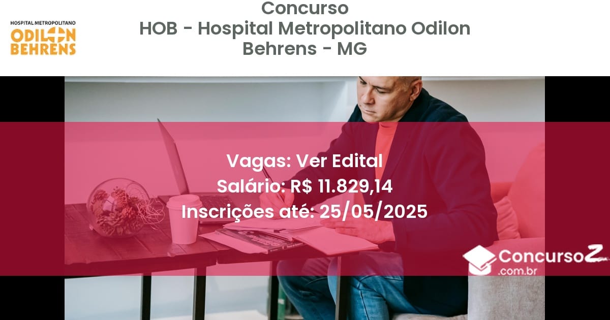 Concurso Público 3260 hob hospital metropolitano odilon behrens mg ver edital julho 2025