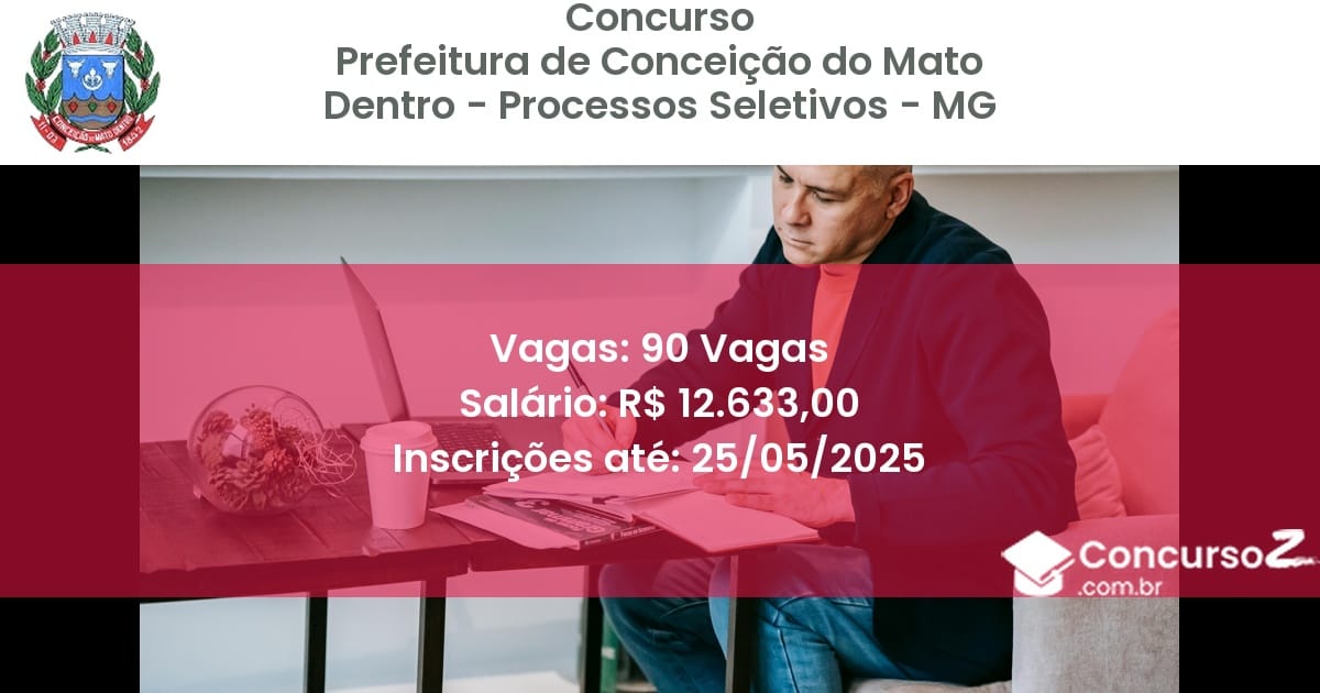 Concurso Público 3264 prefeitura de conceicao do mato dentro processos seletivos mg 90 vagas junho 2025