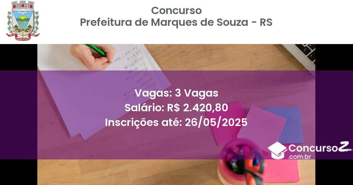 Concurso Público 3298 prefeitura de marques de souza rs 3 vagas junho 2025