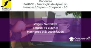 Concurso Público 3309 fahece fundacao de apoio ao hemosc cepon chapeco sc ver edital junho 2025