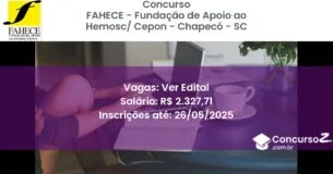 Concurso Público 3309 fahece fundacao de apoio ao hemosc cepon chapeco sc ver edital julho 2025