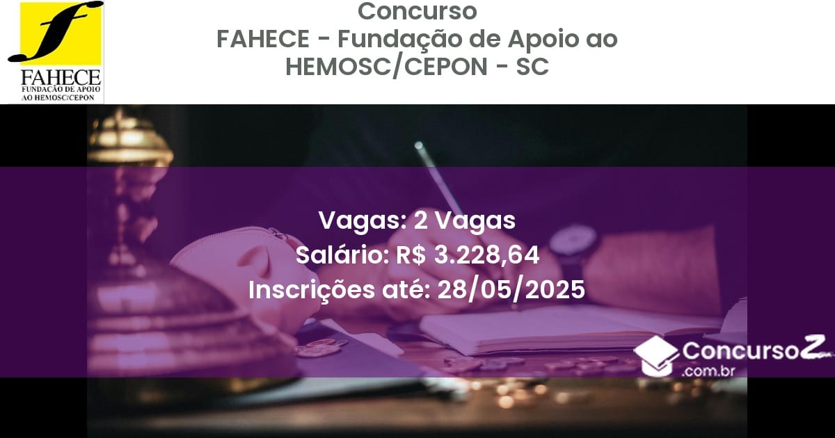 Concurso Público 3310 fahece fundacao de apoio ao hemosccepon sc 2 vagas junho 2025