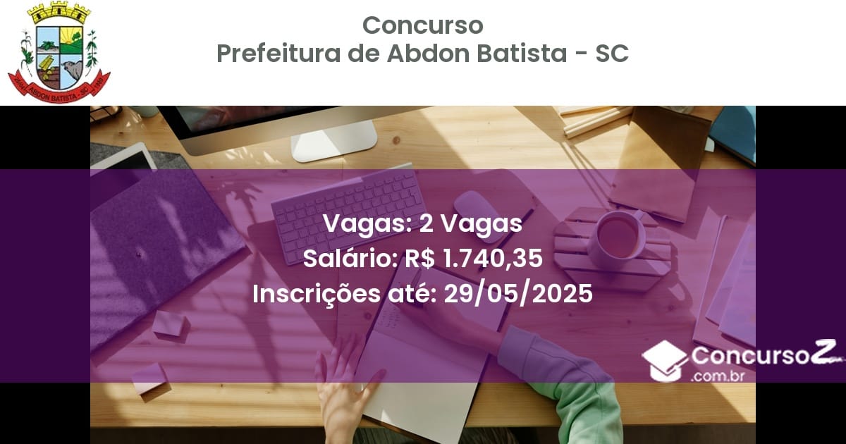 Concurso Público 3313 prefeitura de abdon batista sc 2 vagas junho 2025