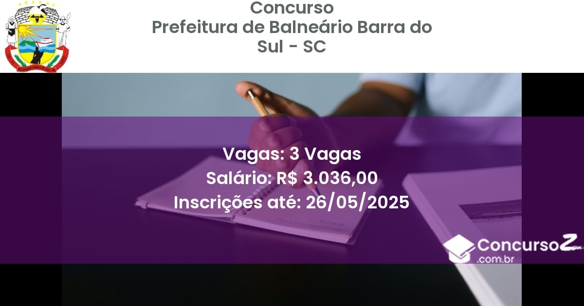 Concurso Público 3315 prefeitura de balneario barra do sul sc 3 vagas julho 2025