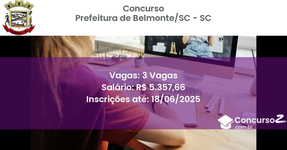 Concurso Público 3317 prefeitura de belmontesc sc 3 vagas junho 2025