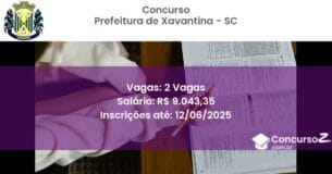 Concurso Público 3332 prefeitura de xavantina sc 2 vagas julho 2025