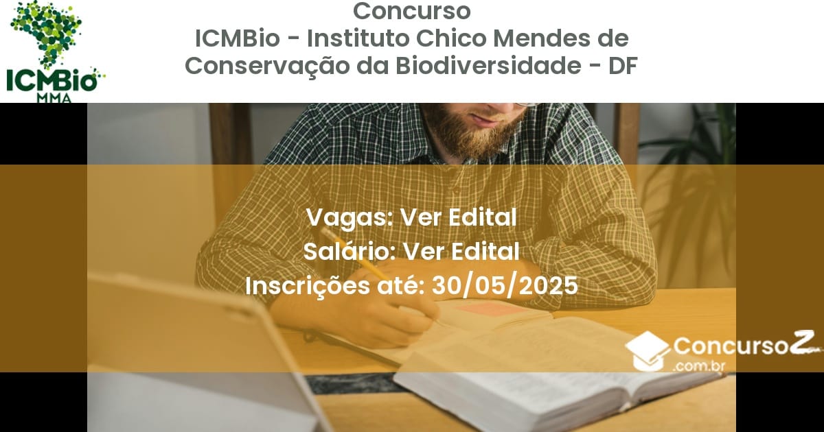 Concurso Público 3337 icmbio instituto chico mendes de conservacao da biodiversidade df ver edital setembro 2025
