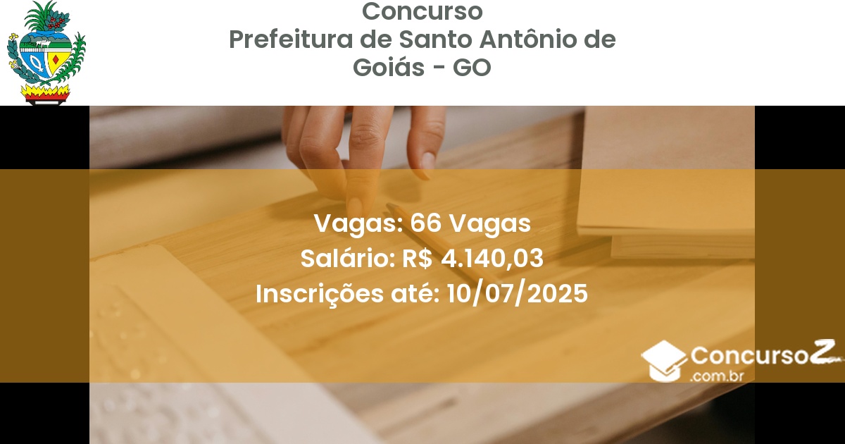 Concurso Público 3340 prefeitura de santo antonio de goias go 66 vagas maio 2025