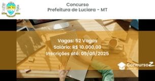 Concurso Público 3349 prefeitura de luciara mt 52 vagas outubro 2025