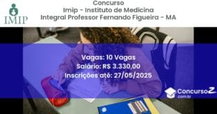 Concurso Público 3365 imip instituto de medicina integral professor fernando figueira ma 10 vagas dezembro 2025