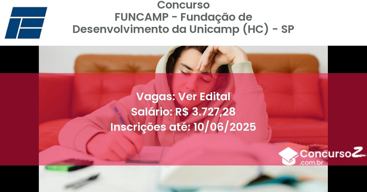 Concurso Público 3381 funcamp fundacao de desenvolvimento da unicamp hc sp ver edital junho 2025