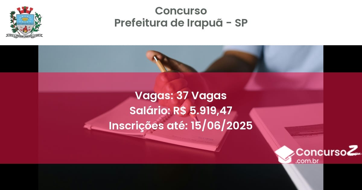 Concurso Público 3390 prefeitura de irapua sp 37 vagas junho 2025