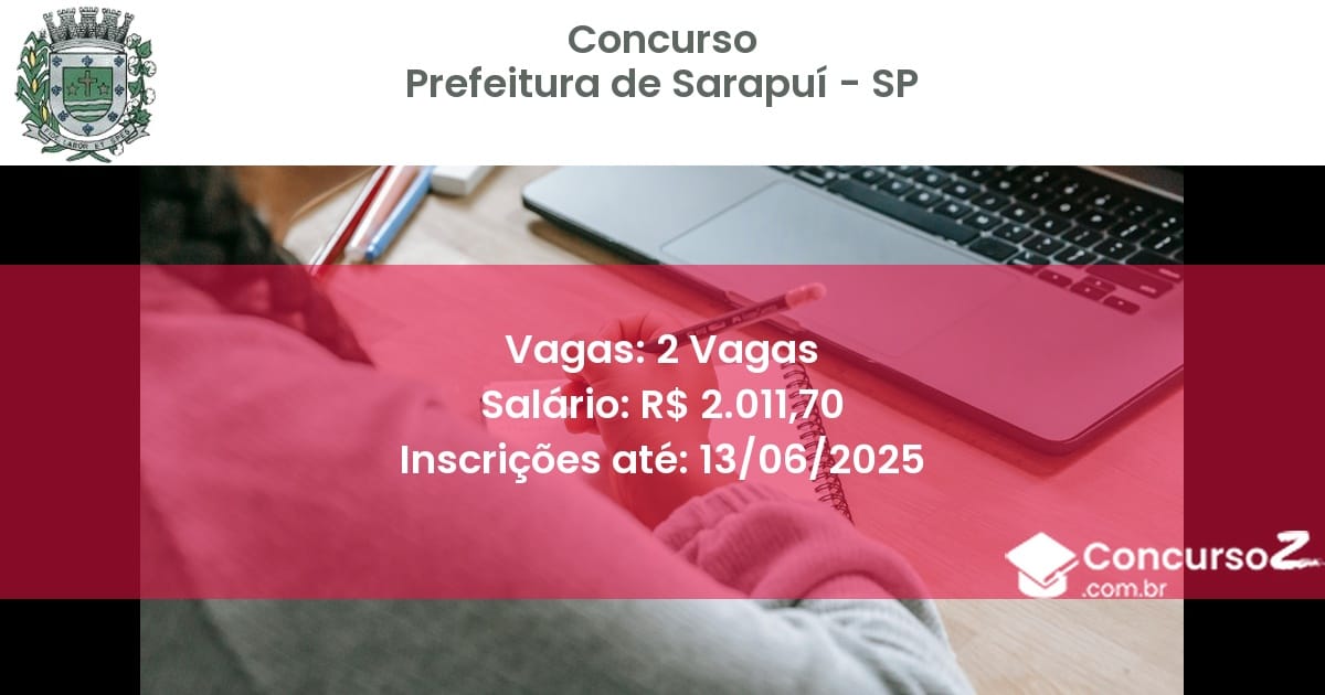 Concurso Público 3393 prefeitura de sarapui sp 2 vagas junho 2025