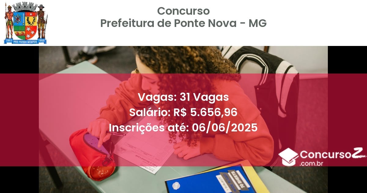 Concurso Público 3412 prefeitura de ponte nova mg 31 vagas junho 2025