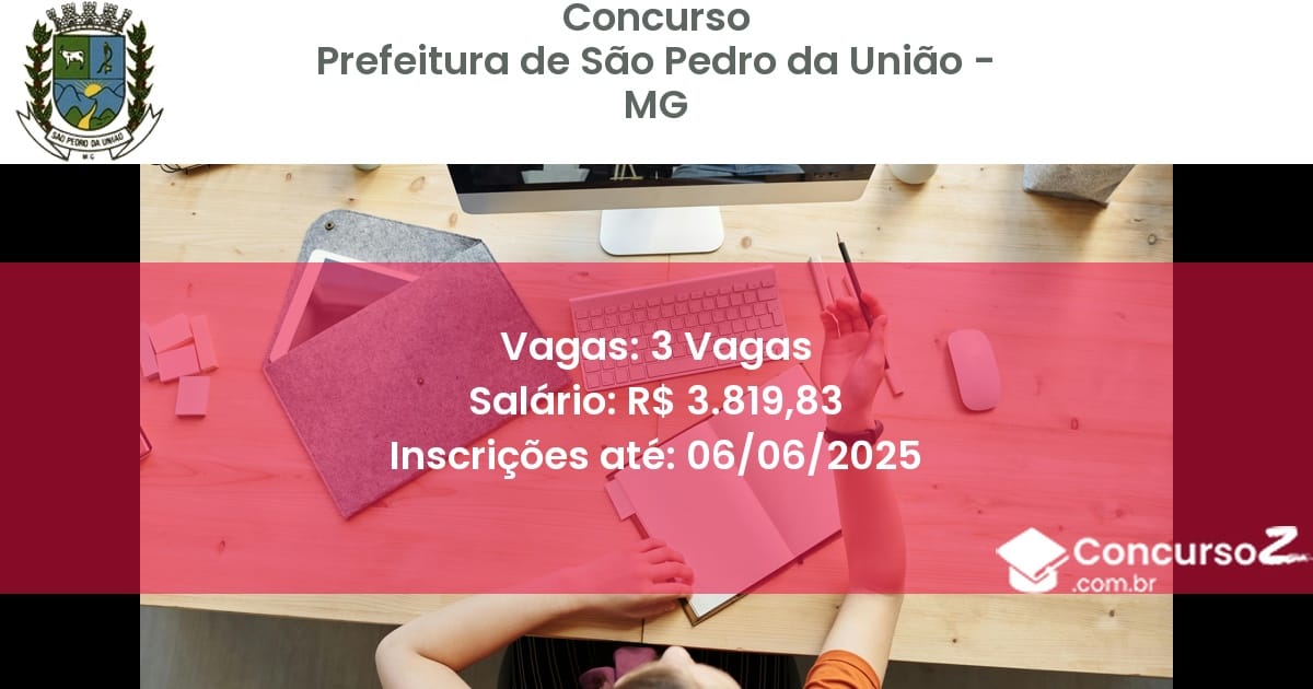 Concurso Público 3416 prefeitura de sao pedro da uniao mg 3 vagas junho 2025