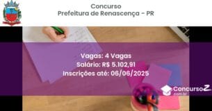 Concurso Público 3425 prefeitura de renascenca pr 4 vagas julho 2025