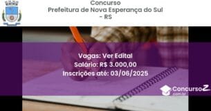 Concurso Público 3434 prefeitura de nova esperanca do sul rs ver edital julho 2025