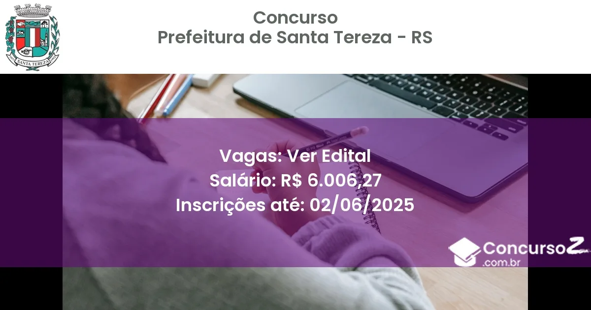 Concurso Público 3439 prefeitura de santa tereza rs ver edital julho 2025