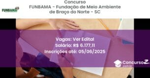 Concurso Público 3443 funbama fundacao de meio ambiente de braco do norte sc ver edital julho 2025