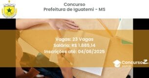Concurso Público 3460 prefeitura de iguatemi ms 23 vagas julho 2025