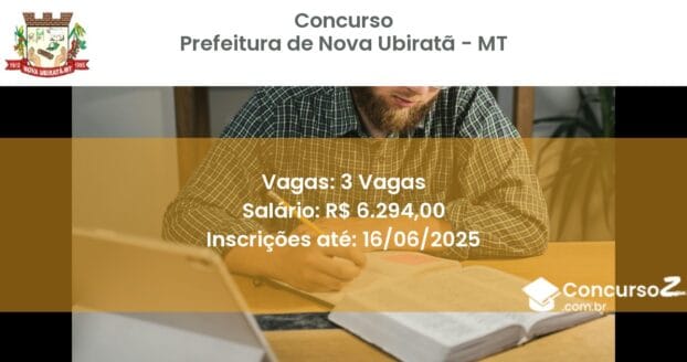 Concurso Público 3462 prefeitura de nova ubirata mt 3 vagas julho 2025